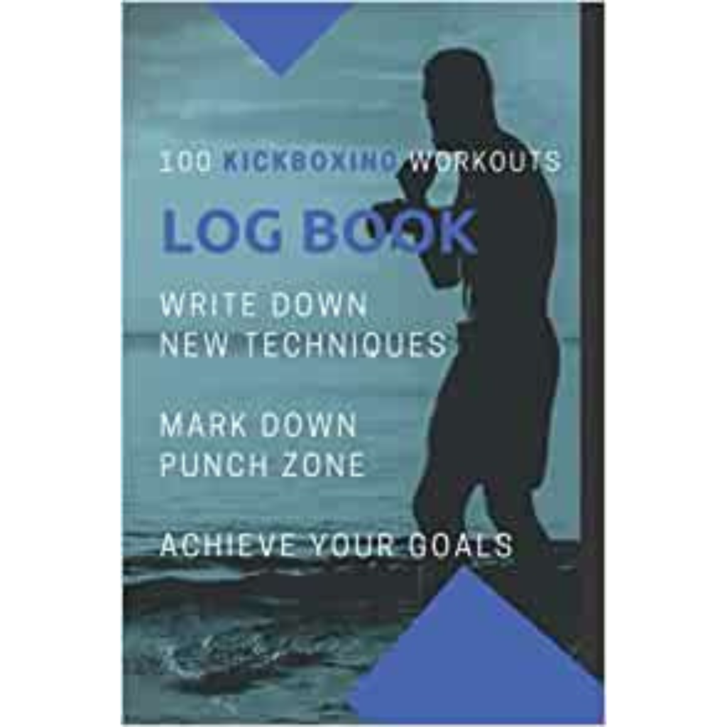 100 Kickboxing Workouts Log Book Write Down New Techniques Mark Down Punch Zone Achieve Your Goals Feature Image